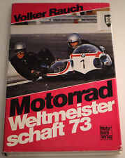 Motorrad WM 1973 Weltmeisterschaft von Volker Rauch