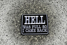 Hell Was Full So I Came Back Aufnäher Patch Aufbügler Biker Kutte 666