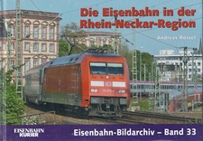 Eisenbahn in der Rhein-Neckar-Region, A. Rossel, Eisenbahn-Bildarchiv - Band 33