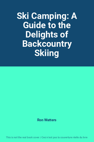 Ski camping guide to the - a,