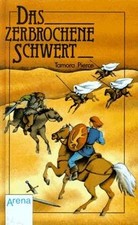 Das zerbrochene Schwert. ( Ab 12 J.) von Pierce, Tamora | Buch | Zustand gut