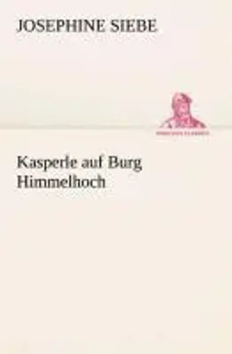 Kasperle auf burg himmelhoch - burg,