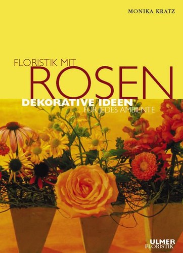 Floristik mit rosen - mit,