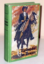 Robert Arden: Episode in Texas. Karl May Verlag, 1968