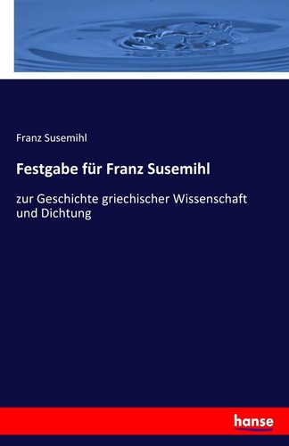 Festgabe für franz - franz, susemihl