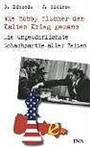 Wie bobby fischer den - den, kalten