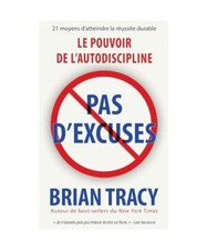 Pas d'excuses: Le pouvoir de