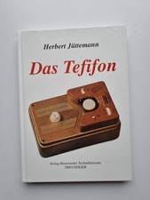 Das Tefifon - Historie und Geräte der Fa. Tefi - Herbert Jüttemann - 1995