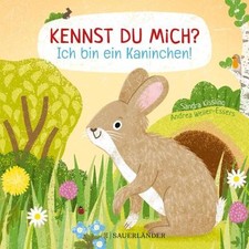Kennst du mich? Ich bin ein Kaninchen!: Ein Sachbilderbuch für neugiere Kinder a