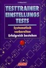 Testtrainer Einstellungstests. Systematisch vorbereiten - Erfolgreich bestehen