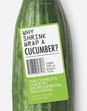 Why Shrink-Wrap a Cucumber