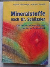 Mineralstoffe nach Dr. Schüssler / Ein Tor zu körperlicher u. seelischer Gesundh