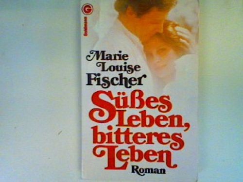 Süsses leben bitteres - leben,,