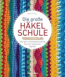 Die große häkelschule von - die,
