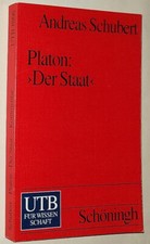 Platon: "Der Staat" Andreas Schubert (Schöningh 1995)