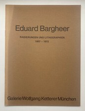 Eduard Bargheer : Radierungen und Lithographien 1957 - 1972