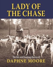 Lady of the Chase: The Life