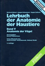 Nickel Lehrbuch der Anatomie der Haustiere , Bd.V: Anatomie der Vögel 2. Auflage