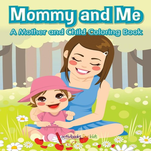 Mommy and mother - and,