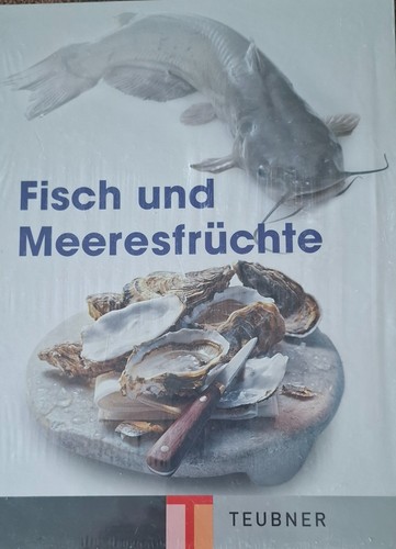 Teubner kochbuch fisch und - fisch,