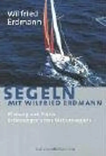 Segeln mit wilfried erdmann - segeln,