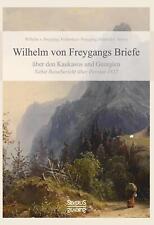 Wilhelm von Freygangs Briefe über den Kaukasus und Georgien | Buch | 97839580177