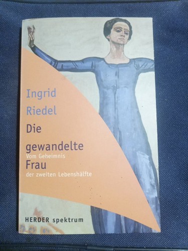 Ingrid riedel die gewandelte - riedel,