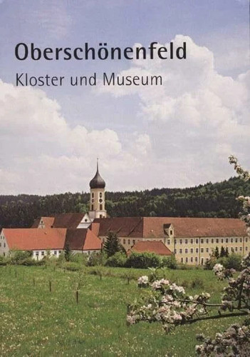 Oberschönenfeld kloster - oberschönenfeld, –