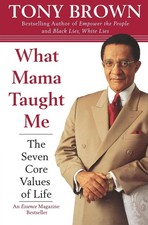 Tony brown what mama - |, taught