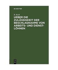 Ueber die Zulässigkeit der Beschlagnahme von Arbeits- und Dienst-Löhnen, R. Ko