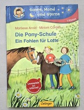 Die Pony-Schule: Ein Fohlen für Lotte - Toll zum Lesenlernen in der 1. Klasse!!!