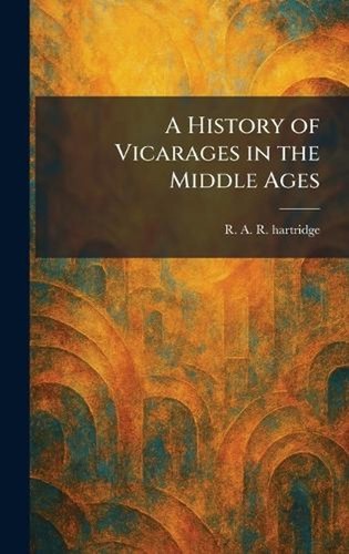 History vicarages in - history, the