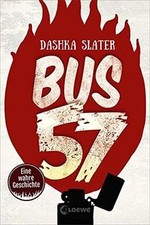 Bus 57: Eine wahre Geschichte by Slater, Dashka | Book | condition very good