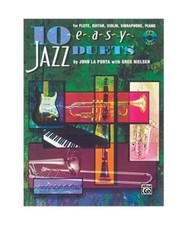 10 Easy Jazz Duets: For Flute, Guitar, Violin, Vibraphone, Piano: C Editon