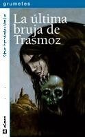 última bruja trasmoz - bruja,
