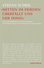 'Mitten im Frieden überfällt uns der Feind'|Scheil Stefan|Taschenbuch|Deutsch