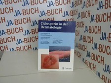 Ciclosporin in der Dermatologie Mrowietz, Ulrich und Angelika Kramer: