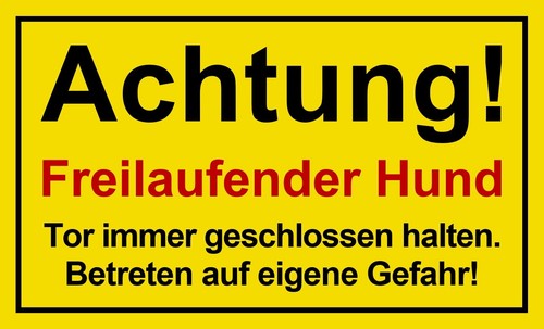 Achtung freilaufender hund - achtung,