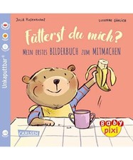 Baby Pixi [unkaputtbar] 76: Fütterst du mich?: Mein erstes Bilderbuch zum Mitma