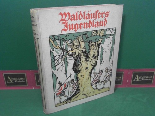 Waldläufers jugendland ein - -,