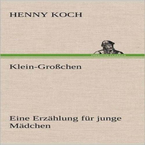 Klein grosschen henny koch - klein-grosschen,