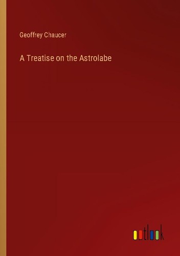 Treatise the astrolabe - on,