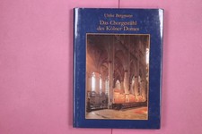 307479 Ulrike Bergmann DAS CHORGESTÜHL DES KÖLNER DOMES Verlag Neusser Drucker
