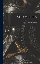 Steam Pipes by Wm H. Booth