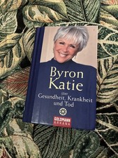 Byron Katie über Gesundheit