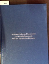 Ferdinand Hodler und Cuno Amiet. Eine Künstlerfreundschaft zwischen Jugendstil u