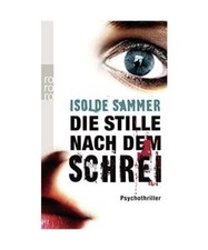 Die Stille nach dem Schrei, Isolde Sammer