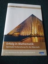 Workbook Sek II - Erfolg in Mathematik - Optimale Vorbereitung für die Oberstufe