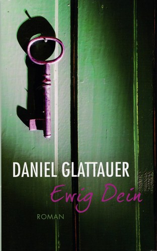 Daniel glattauer ewig dein - -,