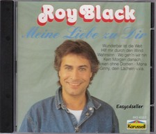 CD ROY BLACK - MEINE LIEBE ZU DIR - ALBUM